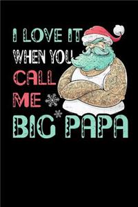 I Love It When You Call Me Big Papa
