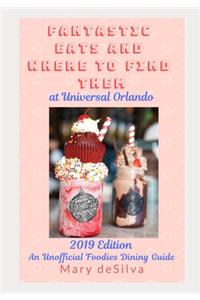 Fantastic Eats and Where to Find Them at Universal Orlando 2019 Edition