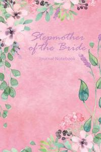 Stepmother of the Bride Journal Notebook