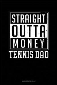 Straight Outta Money Tennis Dad