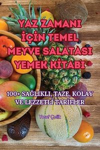 Yaz Zamani İçİn Temel Meyve Salatasi Yemek Kİtabi