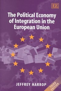 The Political Economy of Integration in the European Union, 3rd Edition