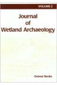 Journal of Wetland Archaeology Volume 2