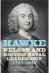 Hawke, Nelson and British Naval Leadership, 1747-1805