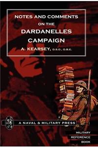 Notes and Comments on the Dardanelles Campaign