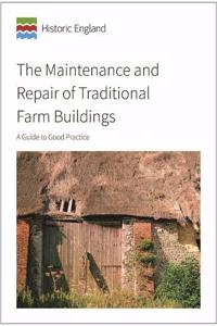 The Maintenance and Repair of Traditional Farm Buildings