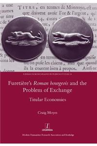 Furetiere's Roman Bourgeois and the Problem of Exchange: Titular Economies