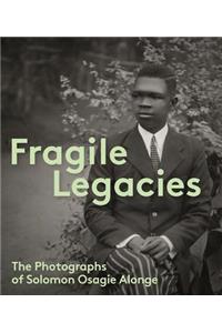 Fragile Legacies