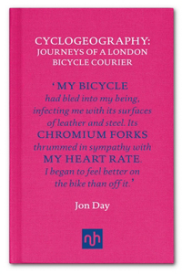 Cyclogeography: Journeys of a London Bicycle Courier