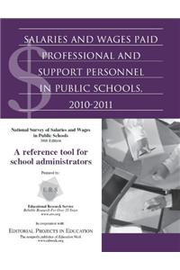 Salaries and Wages Paid Professional and Support Personnel in Public Schools, 2010-2011