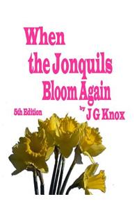 When the Jonquils Bloom Again 5th Edition