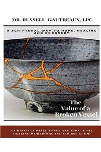 The Value of a Broken Vessel