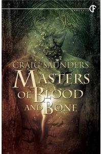 Masters of Blood and Bone