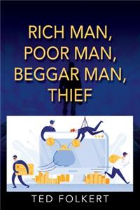 Rich Man, Poor Man, Beggar Man, Thief