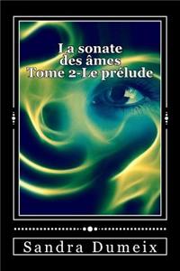 La sonate des âmes - Le prélude