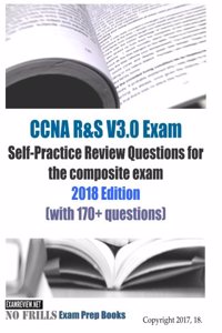 CCNA R&S V3.0 Exam Self-Practice Review Questions for the composite exam