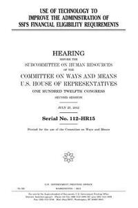 Use of technology to improve the administration of SSI's financial eligibility requirements