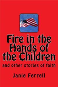 Fire in the Hands of the Children