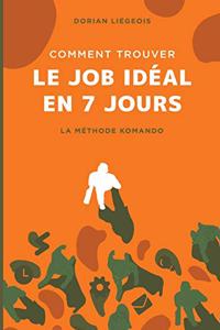 Comment trouver le job idéal en 7 jours