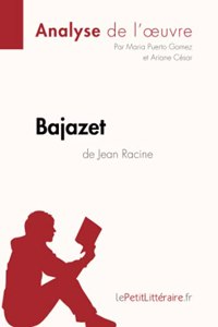 Bajazet de Jean Racine (Analyse de l'oeuvre)