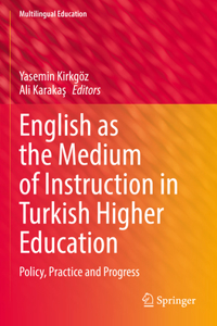 English as the Medium of Instruction in Turkish Higher Education