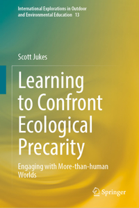 Learning to Confront Ecological Precarity