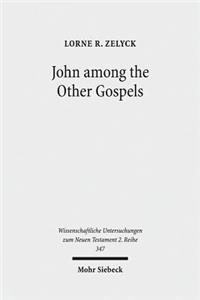 John Among the Other Gospels