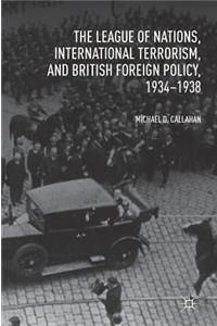 League of Nations, International Terrorism, and British Foreign Policy, 1934-1938