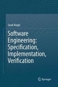 Software Engineering: Specification, Implementation, Verification