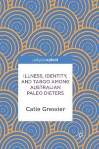 Illness, Identity, and Taboo among Australian Paleo Dieters