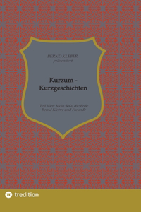 Kurzum - Kurzgeschichten