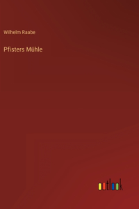 Pfisters Mühle