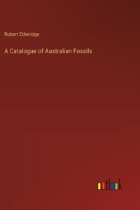 Catalogue of Australian Fossils