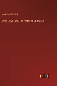 West Lawn, and The rector of St. Mark's