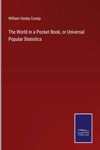 The World in a Pocket Book, or Universal Popular Statistics