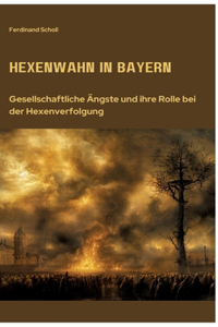 Hexenwahn in Bayern