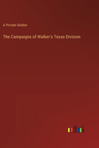 The Campaigns of Walker's Texas Division