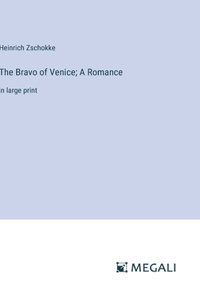 Bravo of Venice; A Romance
