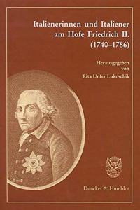 Italienerinnen Und Italiener Am Hofe Friedrich II. (1740-1786)