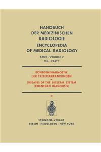Rontgendiagnostik Der Skeleterkrankungen Teil 2 / Diseases of the Skeletal System (Roentgen Diagnosis) Part 2