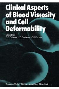 Clinical Aspects of Blood Viscosity and Cell Deformability