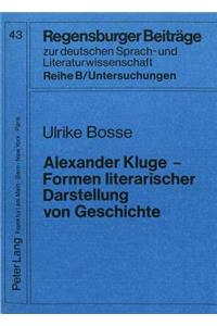 Alexander Kluge - Formen Literarischer Darstellung Von Geschichte