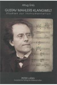 Gustav Mahlers Klangwelt