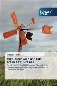 High order wind and tidal cross-flow turbines