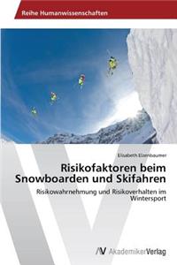 Risikofaktoren beim Snowboarden und Skifahren