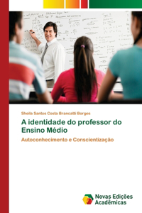 A identidade do professor do Ensino Médio