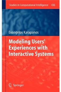 Modeling Users' Experiences with Interactive Systems