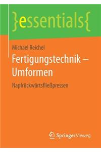 Fertigungstechnik - Umformen