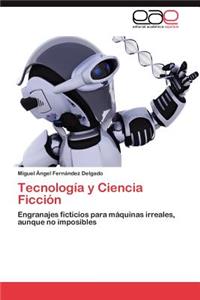 Tecnologia y Ciencia Ficcion