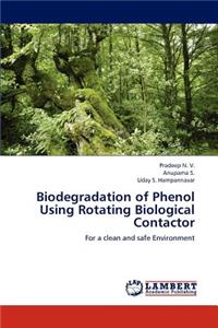 Biodegradation of Phenol Using Rotating Biological Contactor